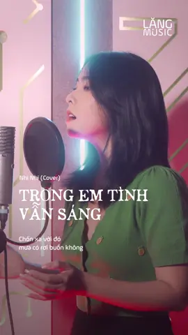 Tình em còn mãi trong trái tim tuyệt vời..#FanEnt #Nhachaymoingay #langofficial #nhinhi #trongemtinhvansang