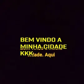 Bem vindo a minha cidade kkk  #bemvindo 