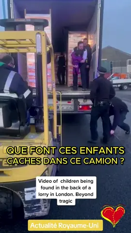 Actualité au Royaume-Uni Enfants trouvés à l'arrière d'un camion à Londres Angleterre Royaume-Uni QUE FONT CES ENFANTS CACHES DANS CE CAMION ? #traficenfants #enlèvementsenfants #royaumeuni #Londres #déplacements #organisation #camion #enfantsendanger 