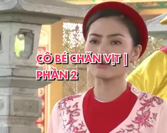 CÔ BÉ CHĂN VỊT | PHẦN 2 | CỔ TÍCH VIỆT NAM #CoBeChanVit #CoTichVietNam #CoTichVietNamOfficial #phuongdung_official #phuongdungofficial