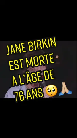 Jane Birkin est morte a lage de 76 ans ce dimanche 16 juillet 🥺🙏🏼 #pourtoi #fypシ #viral #janebirkin #gainsbourg #rip #mortdejanebirkin #sergegainsbourg #charlottegainsbourg #jesuisvenutedirequejemenvais 