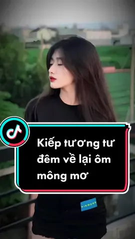 #CapCut kiếp tương tư đêm về lại ôm mộng mơ remix #maucap #xuhuong 
