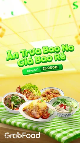 🤤 ĂN TRƯA CHUẨN NO - GIÁ BAO RẺ CHỈ 25.000Đ 😍 Trưa cần ăn no mà ví đang “phập phồng”, chỉ 1 click GrabFood hiện ra đủ món chuẩn no, giá bao rẻ sẵn sàng giao tận nơi! ✨ Cơm, bún, mì, phở đủ loại chỉ một giá 25.000đ. Menu kéo mỏi tay cho mỗi ngày một lựa chọn hông sợ trùng luôn nè. 💚 Ngỡ là chống đói vậy mà món nào cũng thơm ngon số 