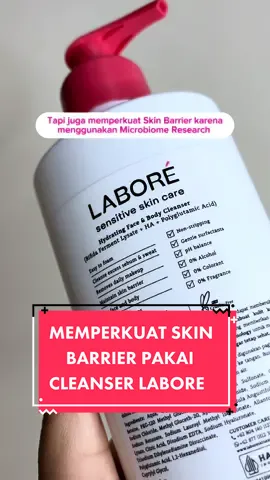 memperkuat skin barrier kamu hanya dengan memakai cleanser labore🥰 #laboreskinexpert #laboresensitiveskinexpert #solusimasalahkulit #skinbarrier 