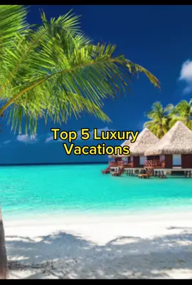 TOP 5 LUXURY✈️🌴💰  VACATIONS IN THE 🌎  #vacation #luxury #vacay #dubai #thebahamas #italy #fun #explore #foryou #4u #xyzbca 