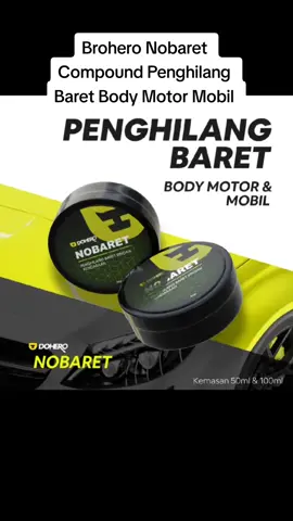 Brohero Nobaret Compound Penghilang Baret Body Motor Mobil  #brohero #compound #penghilangbaret #penghilangbaretmobil #penghilangbaretmotor #penghilangbaretkendaraan 