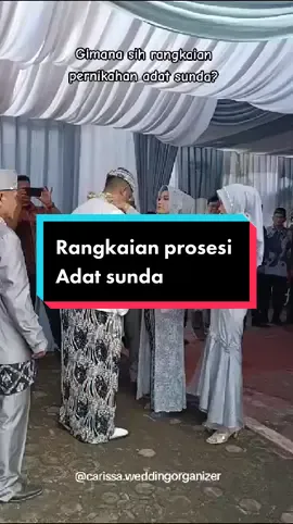 Rangkaian prosesi pernikahan adat sunda #adatsunda #pengantinsunda #wobandung #wobdg #weddingorganizer #sundasiger #pengantinviral 