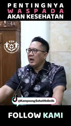 #waspada #kesehatan #kesehatandiri #dokcay #doktercahyo #bydoktercahyono #doktercahyono #ksh #kajiankesehatan #kajian #islami #pikiran #jagakesehatan #menjaga #kampoengsehatholistik #manasik #masjid #ceramah #informasi #edukasi #pendidikan #bermanfaat #health #information #education #dokter