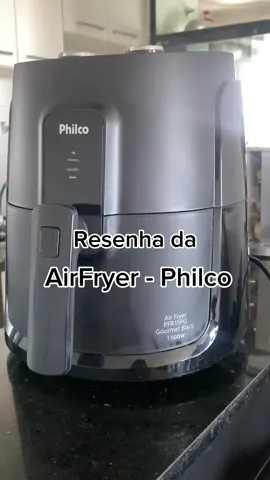 RESENHA DA AIRFRYER- PHILCO   #enxoval #limpezadacasa #meuape #casamento #noivos #enxovalcasamento #organizacao #limpezadacasa 