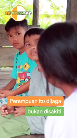 Perempuan itu dijaga #santukaka  #fyp  #fypシ  #santukakareborn #santukakachannel 