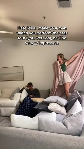 Date idea: make your man watch you perform the eras tour YOUR VERSION, he will be VERY impressed #erastour #taylorswift #dateidea #couplescomedy #couplestiktok #coupletok 