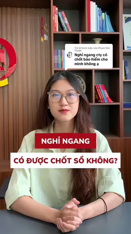 Trả lời @Phạm Đức Thuận  gọi ngay 1900 6795 để được tư vấn về chốt sổ khi nghỉ ngang #LearnOnTikTok #hoccungtiktok #luatquanghuy #baohiemxahoi #nghingang #chotsobhxh 