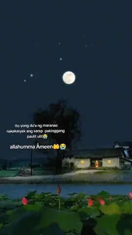 #dua🤲🏻 #islamicpost❤️ #islamicreminder📖 #muslim #muslimtiktoks #maranaotiktokers🇵🇭🥰🧕ツ #maranaotiktokers💜💜 #maranaotiktokers🇵🇭 #maranaotiktokers🇵🇭🇸🇦 #maranao 