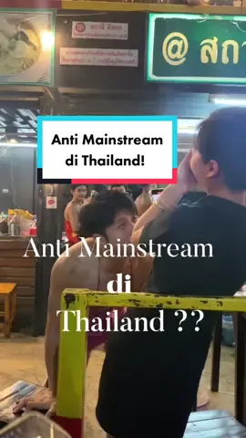 Anti Mainstreamm di Thailand!! #fypシ #fypdongggggggg #thailand #explorethailand #vianjalanjalan #laviellas 