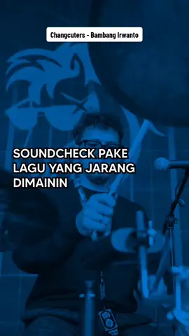 Changcuters lagi soundcheck pake lagu yang gak biasa nih