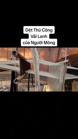 Cụ bà người Mông  80 tuổi dệt vải Lanh bằng tay, với chiết máy chế tạo từ gỗ  #LearnOnTikTok #dulichtrainghiem #Canhdeptaybac #VietNamToiYeu #yenbai 