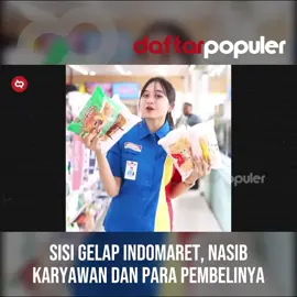 Sisi Gelap Indomaret, Nasib Karyawan dan Para Pembelinya #fyp #Daftarpopuler #SisiGelap #Indomaret