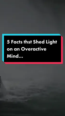 5 Facts thst Shed Light on an Overactive Mind… #SelfImprovement #growthmindset #mindsetmotivation #motivationalquotes #overthinking #MentalHealth 