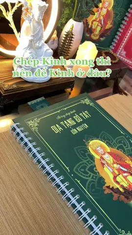 Những cuốn Kinh sau khi chép xong thì nên để ở đâu, có nên gửi vào chùa hay nên giữ trong nhà?? #sotaychepkinh #chepkinh #chepkinhdiatang #kinhdiatangbotatbonnguyen #kinhdiatang #hoihuongcongduc #sochepkinh #vochepkinhdiatang 
