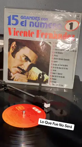 Lo Que Fue No Sera - Vicente Fernandez Vinyl original #VicenteFernandez #chente #vinyl #vinil #binyl #grails #peak #josejose #gorrion #loqueundiafuenosera #loquefuenoserá #cd #retro #romanticas 