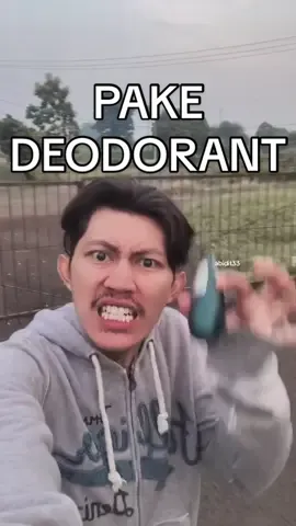 pake deodorant 😡 versi full mentahannya nih, biar kerasa alaminya. disini siapa yg tau gua gara2 video ini ? 🤣