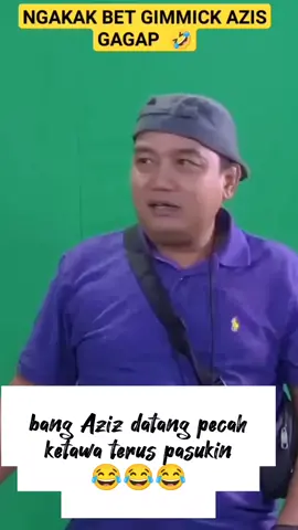 segitu ya bang Aziz katongi pepaya buat cari bahan  biar lucu 🤣🤣 #kocak #ngakak #komedi #laporpaktrans7 #komeditiktok #azizgagap 