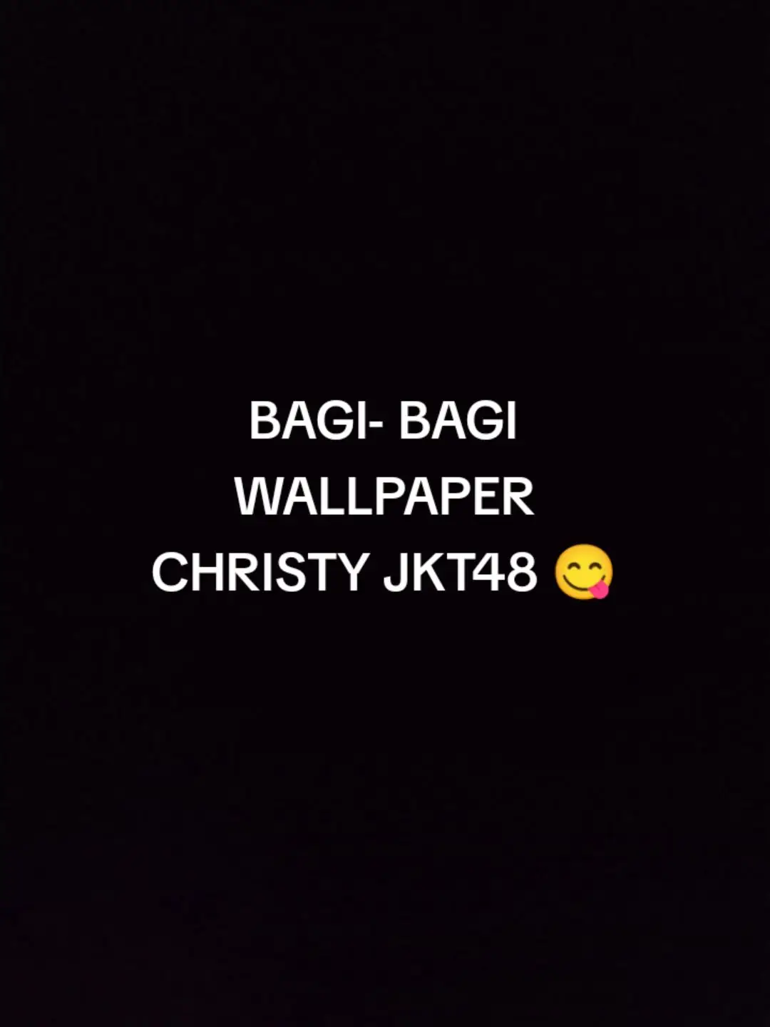 Wallpaper Christy JKT48 😋#christyjkt48 #christy #jkt48 #jkt48newera #song #fyp 