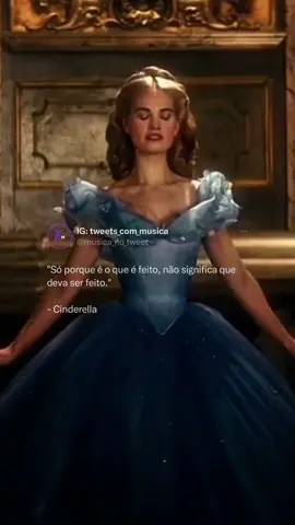 Frase que liberta. #cinderella #frase