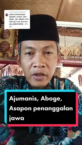 Membalas @hajiqurtubi  Werdine tegese Penanggalan Jawa Ajumanis Alip Jumat Manis jumat legi, Aboge Alip Rebo Wage, Asapon Alip Selasa Pon. Tahun Baru Hijriah ing penanggalan jawa diasmani Alip selasa pon ( tahun baru I muharram / 1 sura dinane selasa Pon ing saben windune) , saben tahun uga beda arane jeneng asma tahune ,mulai tahun alip, tahun ehe, jimawal, je , dal,be, wawu, jimakir.  Ing salajengipun panggenan kula penanggalan jawa menika taksih kaginakaken namung kagem petungan masa tanam pertanian saha pasaran ing pasar ugi petangan nemtokaken dinten kagem pesta pernikahan utawi ijab kobul nikahan, mboten kagem nemtokaken riyaya idul fitri utawi dinten riyaya Islami. Petangan menika mboten kagem ramalan. Ugi mboten kagem nemtokaken antarane tiang niku jodone napa mboten, amargi sandang pangan, jodho, pati, rejeki meniak ingkang nemtokaken Gusti Allah Ta'ala, kawulanipun namung sakdremah nglampahi prentahipun saha nebihi awisanipun Allah SWT. @user6905935082741  #tahunbaruhijriah #sasisuro #penanggalanjawa #1suro #wulansuro #pranatamangsa #tanggaljawa #adatjawa #kejawenislam #kejawen #budayajawa #fyp #fypシ #fypシ゚viral 