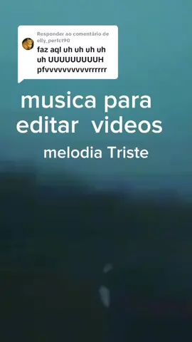 Respondendo a @elly_perfct90  uuuuu huuuu uhhhh uuhhh musica triste para edição  de vídeos, musica para editar vídeos, musica trsite