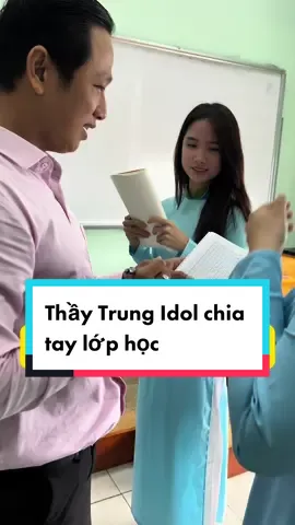 Thầy Trung Idol chia tay lớp học như thế nào#LearnOnTikTok #vanhien #daihoccogivui #trungcoaching #sinhvien 
