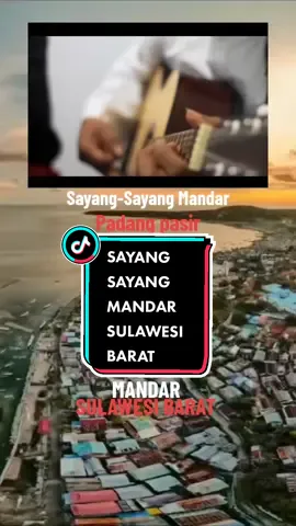 sayang sayang mandar Sulawesi barat #musikmandar #soundmandar #sulbar #sulbar_tiktok #sulbar_polman #mandar 
