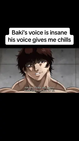 #bro, #Baki voice gives me chills #Baki #Pickle #Baki #HANMA #season2 #fy #fyp #viral #tiktok #fypシ #beastmode #season2 #bakisonofogre #Baki #son #of #gre #beastmode 