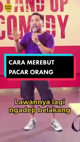 Tips memenangkan hati wanita versi @adrianoqalbi . Kalau direbutin, cewek bakal milih yang kalah berantem! #komtung #komtungtv 