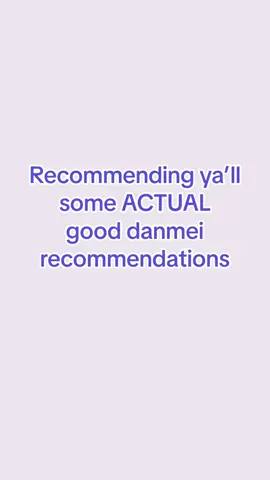 majority of the ones in this list are actually quite commonly recommended I NEED MORE RECS PLEASE😭 also why do some danmei novels have the most longest synopsis known to man💀 #danmei #danmeirecommendation #novel #book #bl #boyslove #globalexamination #mistakenlysavingthevillian 