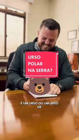 Urso Polar na Serra?  📞 Homem faz denúncia pelo 190 👮🏻‍♂️ e vira meme. O fim da história é SENSACIONAL… 😂😂😂😂 #SerraSC #Viral #Meme #ZoeiraSemLimites #VamosDescontrair #VemPraSerra #NãoTemUrso #LucasNeves