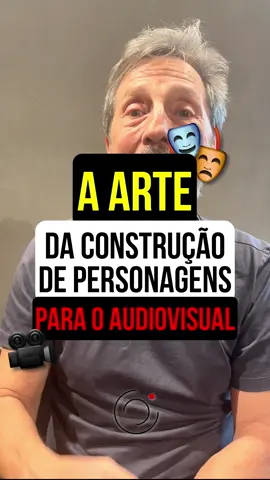 A arte da construção de personagens para o audiovisual #ator #atriz #dicasdeatuação