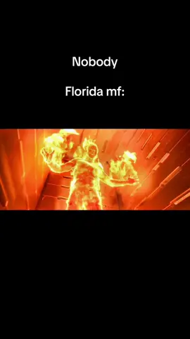 me af #florida #fy #floridians #meme #crulesummer #burninghot #sun #floridafyp #humantorch #flameon🔥👌🏾 #fantastic4 #marveltok #heat 