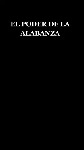¡EL PODER DE LA ALABANZA! 