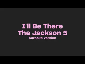 Michael jackson- I'll be there