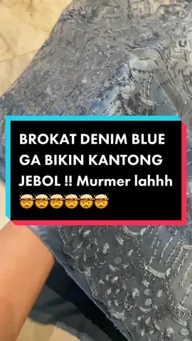 Brokat warna denim blue + satin nya . Gini aja udh kliatan cakep ya bestieeee#brokatdenim 