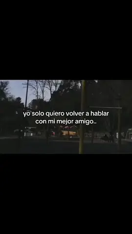 ojala no se hubiera dejado llevar por los comentarios de 3ros #mejoresamigos #sad #cuentasecreta #teextrañomucho 