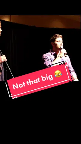 Not that big. #jensenackles #deanwinchester #jaredpadalecki #samwinchester #spn #spnfam #spnfamily #tiktok #supernatural #actor #entertainment #performer #Love #funny #brother #brothers #dean  #vegas #funny #family #men 