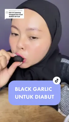 Membalas @rusni.1978 #blackgarlic bisa membanyu menstabilkan guldar yg tinggi #nyobainproduktiktok 