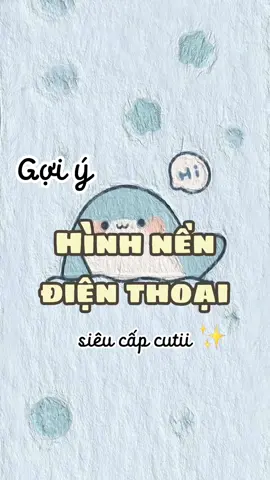 Hình nền siu cấp cutii đâyyy ✨✨ #hinhnen #hinhnendienthoai #hinhnencute #xuhuong 