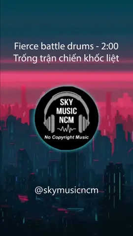 #drummusic  non-copyrighted music #nhackhongbanquyen fierce battle drums  #skymusicncm   #musicbackground   nhạc không bản quyền #non-copyrightedmusic