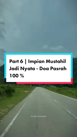 Part 6 | Doa impian terkabul. Pasrah 100% #doatawakal #impianhatiku 
