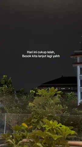 Besok lanjut lagi