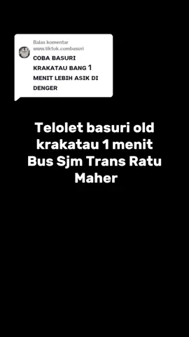 Membalas @www.tiktok.combasuriTelolet basuri old krakatau bus sjm trans Ratu Maher #telolet #basuri #fyp #fypage #fypシ゚viral #fypシ #basurimengular🐍 #mengularoldratumaher #ratumaher 