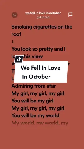 My Girl! #wefellinloveinoctober #leohernandezlyrics_ #fypage #spotify #music #virall #fy #4u #girlinred #fyp #fypシ #trending #trendingsongs #songlyrics #foryoupage #lovesong 